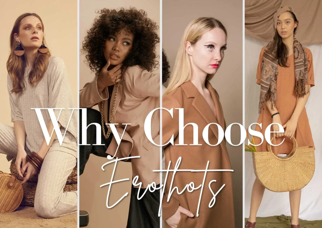 Why Choose Erothots ?